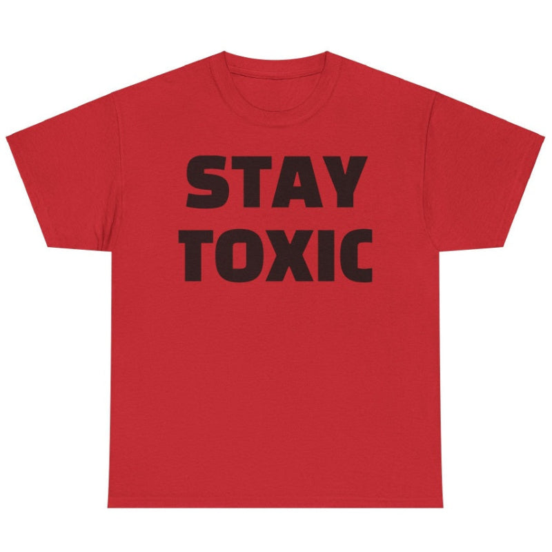 Unisex Stay Toxic Cotton T-Shirt