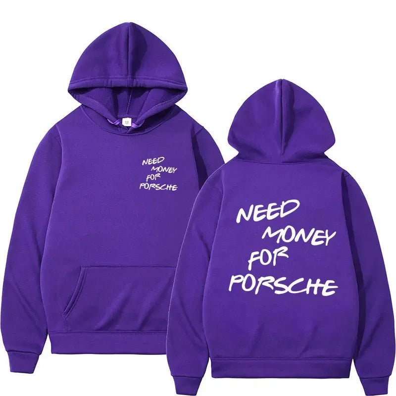 Funny Need Money For Porsche Letter Print Hoodie - Weriion