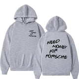 Funny Need Money For Porsche Letter Print Hoodie - Weriion