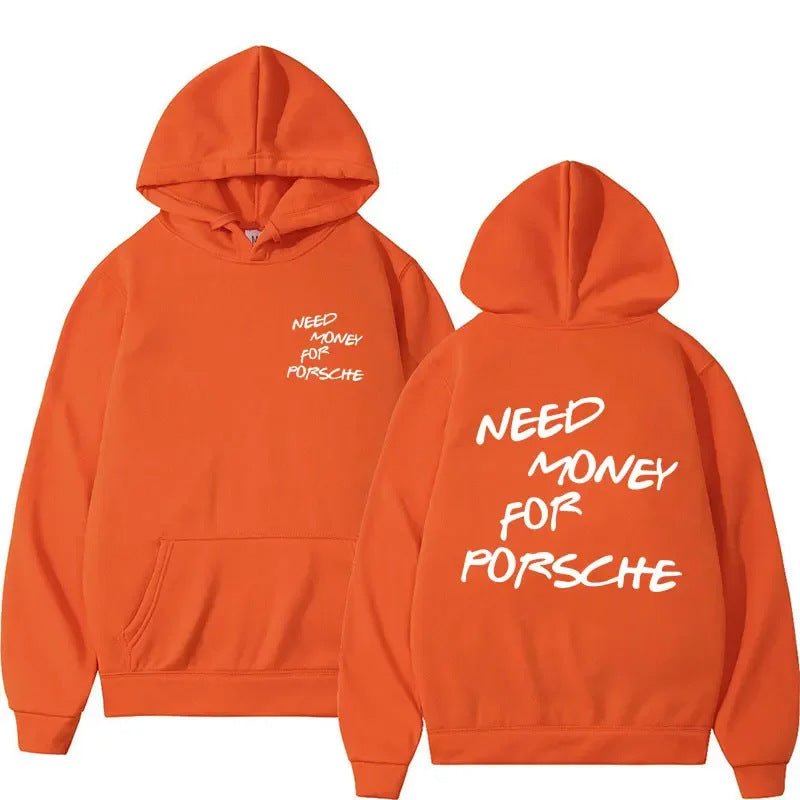 Funny Need Money For Porsche Letter Print Hoodie - Weriion