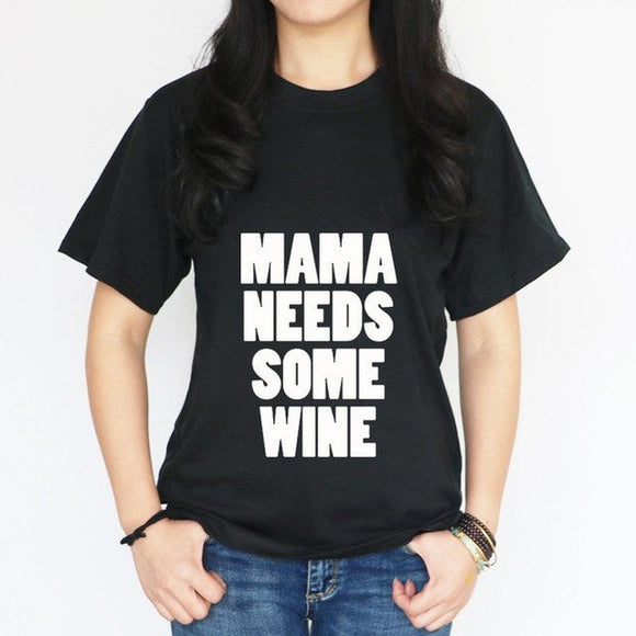 Mama Needs Some Wine Funny T-Shirt - Weriion